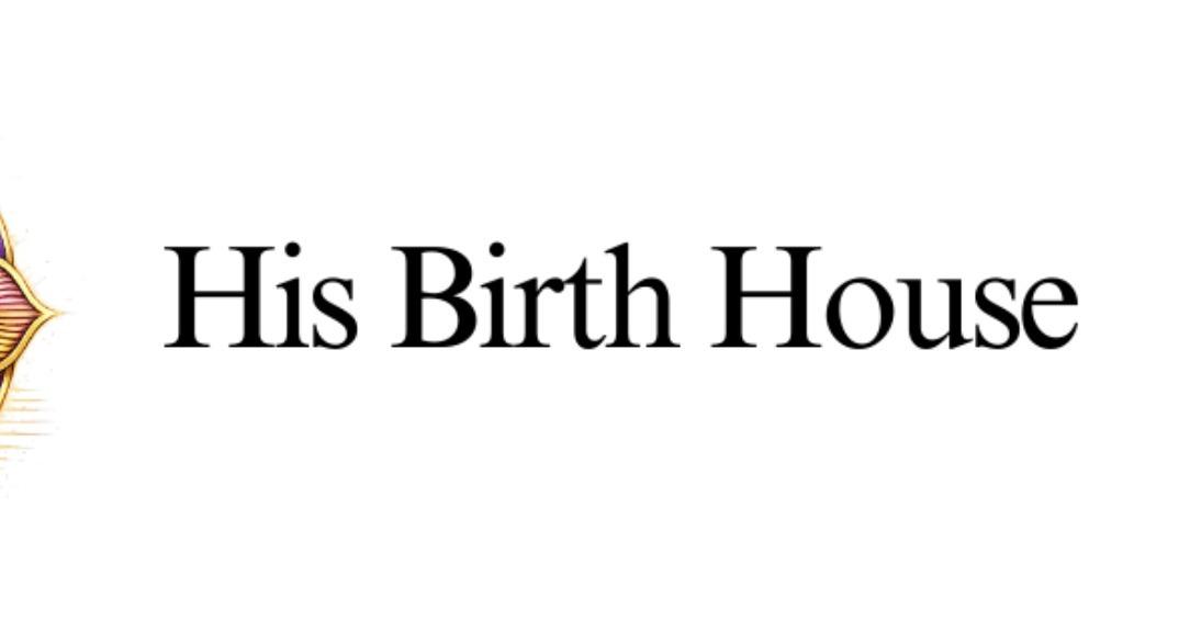 His Birth House