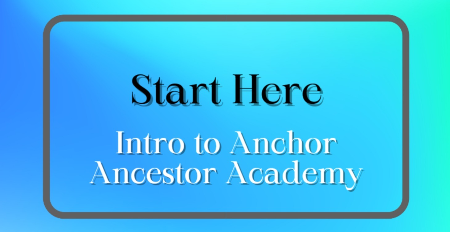 Intro to Anchor Ancestor Academy