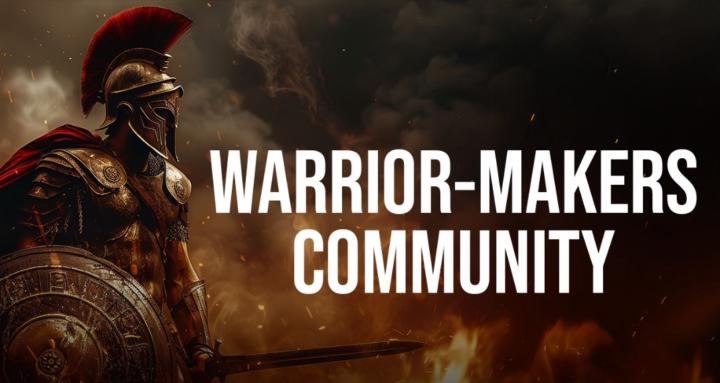 ⚔️ Warrior-Makers Community!