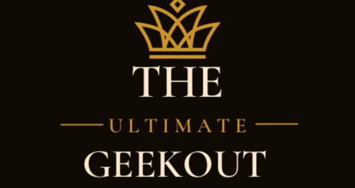 The Ultimate GeekOut