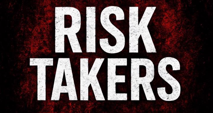 Risk takers 
