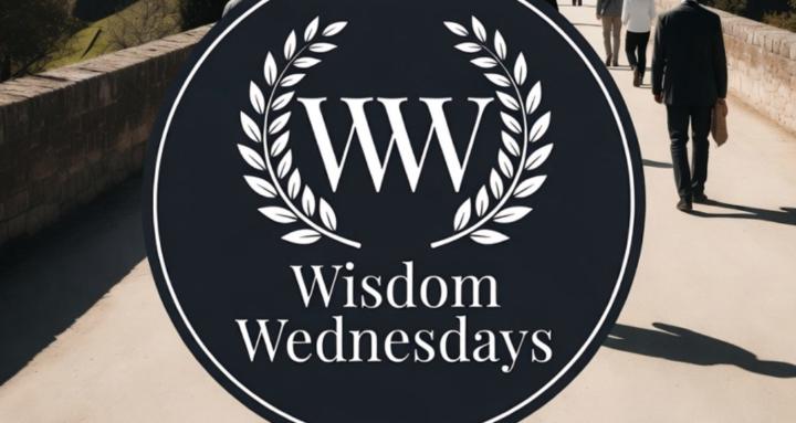 Wisdom Wednesdays