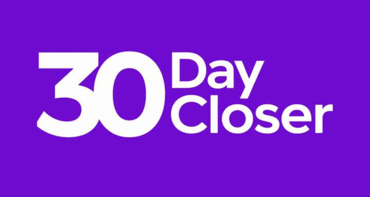 30 Day Closer