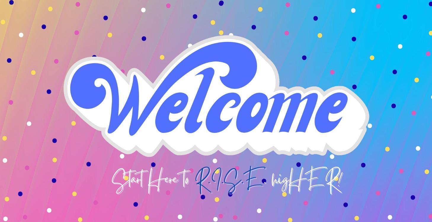 Welcome to RISEhigHER Network (START HERE)