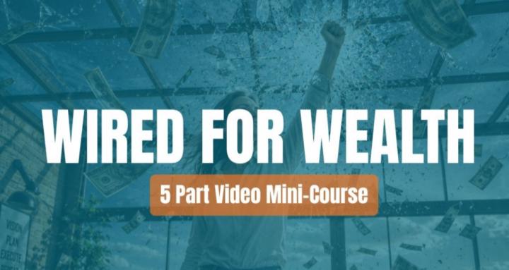 Wired for Wealth