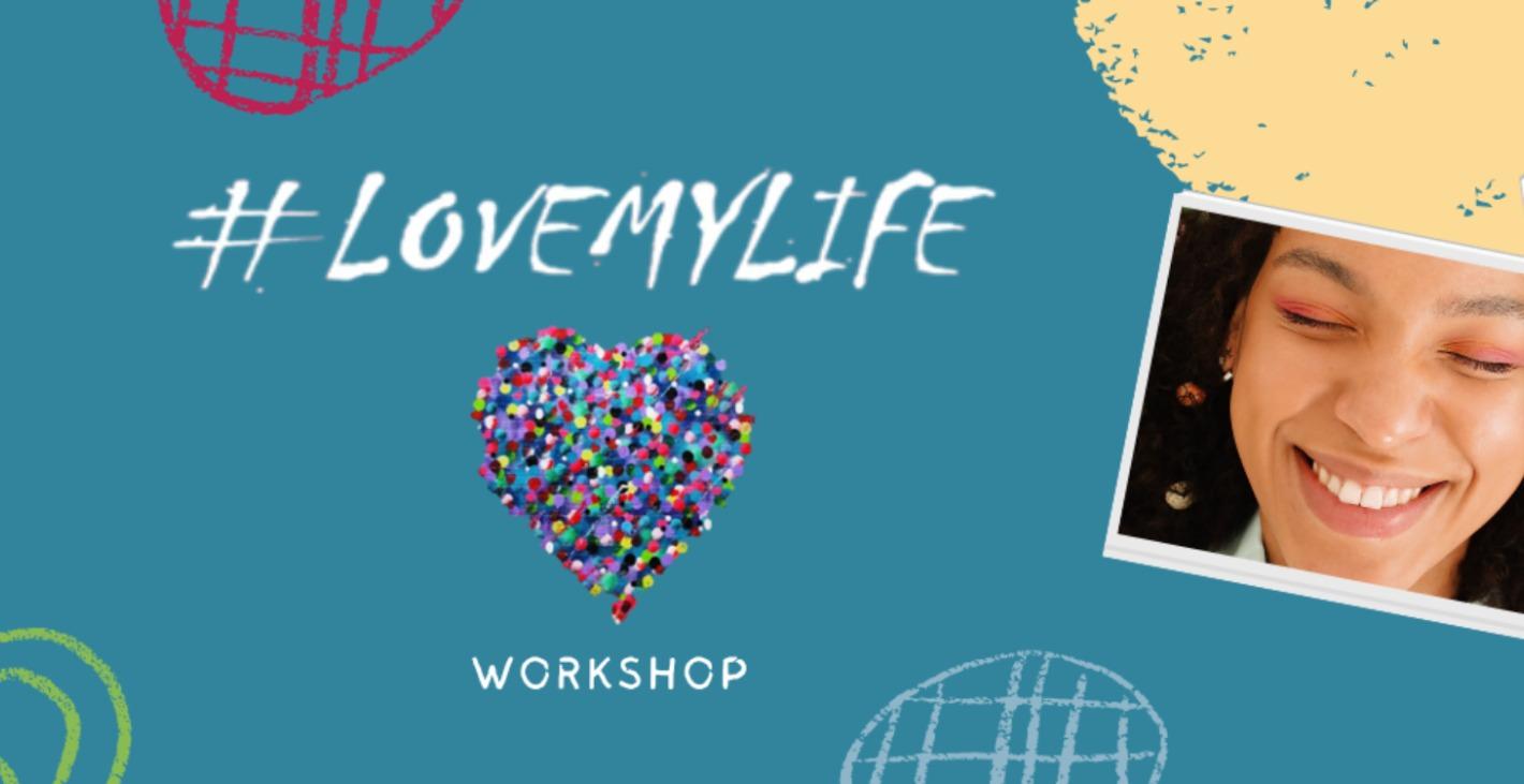 #LoveMyLife