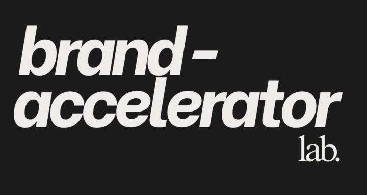 Brand Accelerator Lab