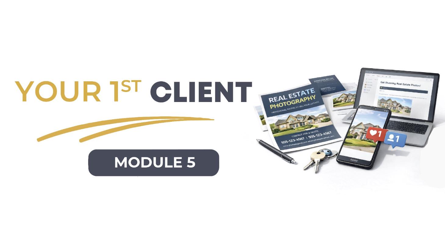 MODULE 5: Your First Client