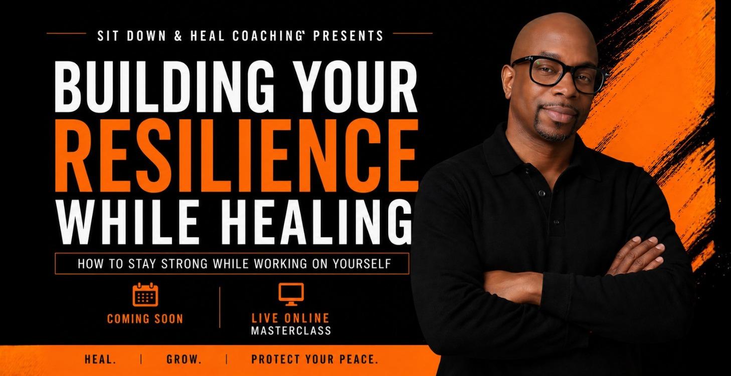 Building Your Resilience While Healing