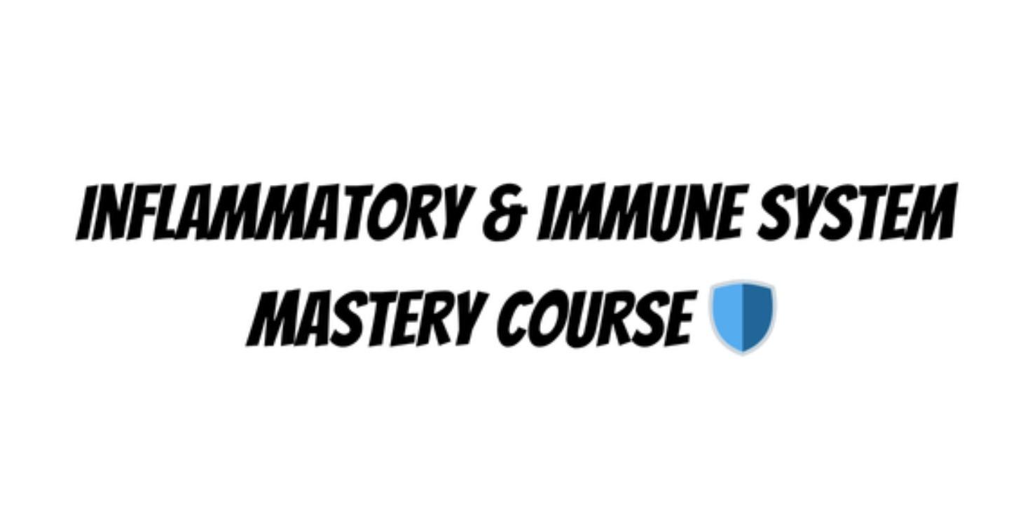 Inflammatory & Immune System Mastery Course🛡️