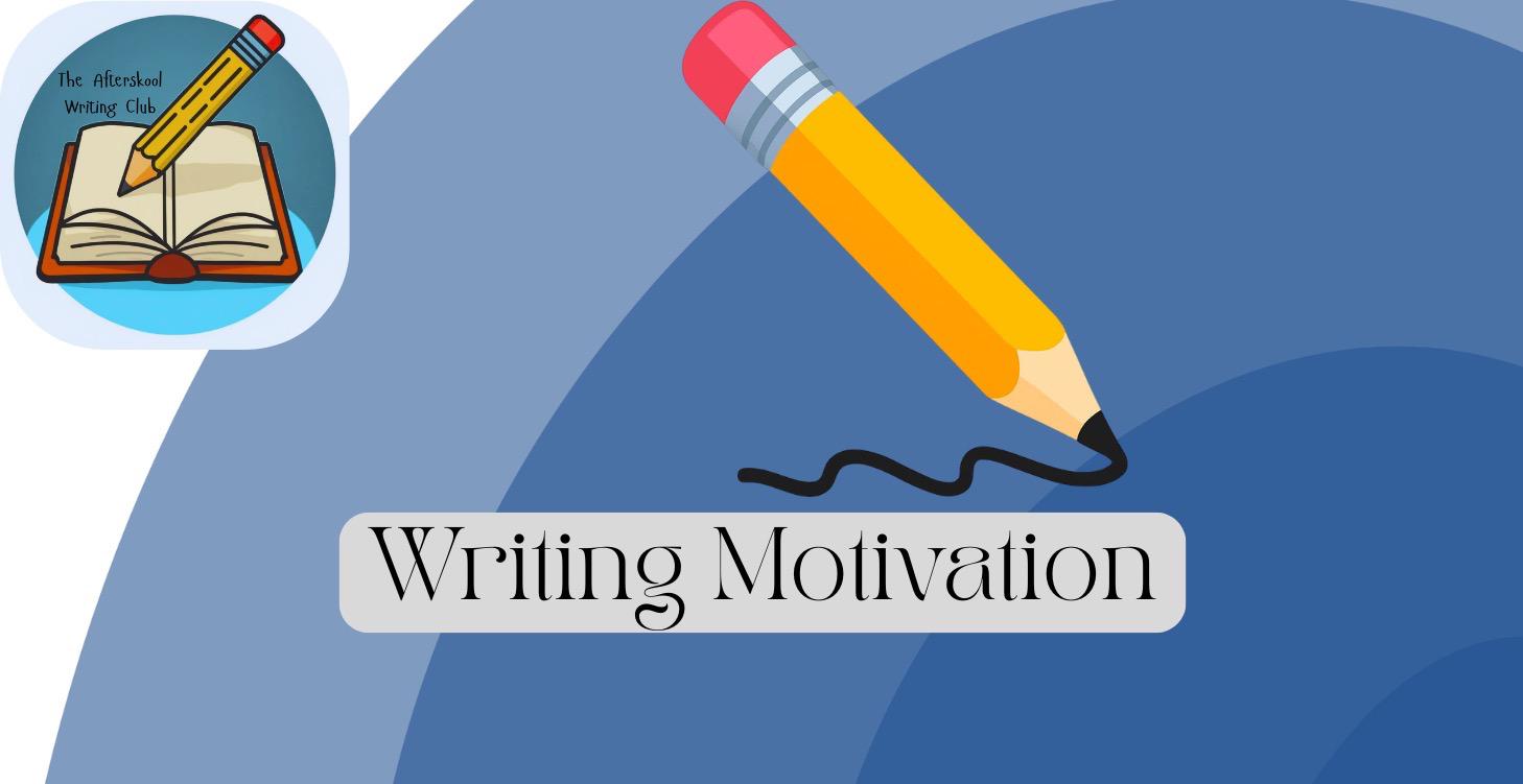 Writing Motivation