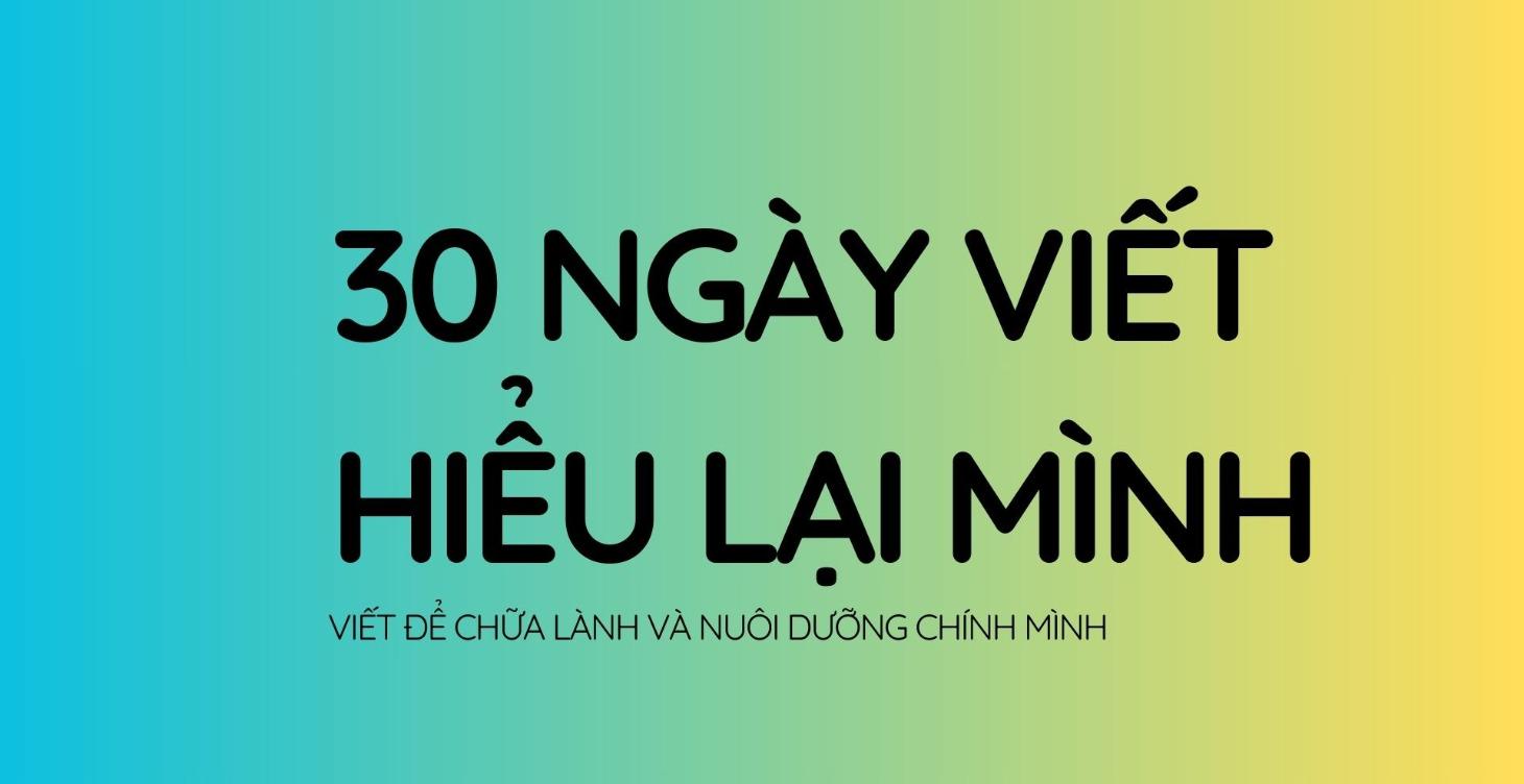 🎁 30 ngày viết: Hiểu lại chính mình