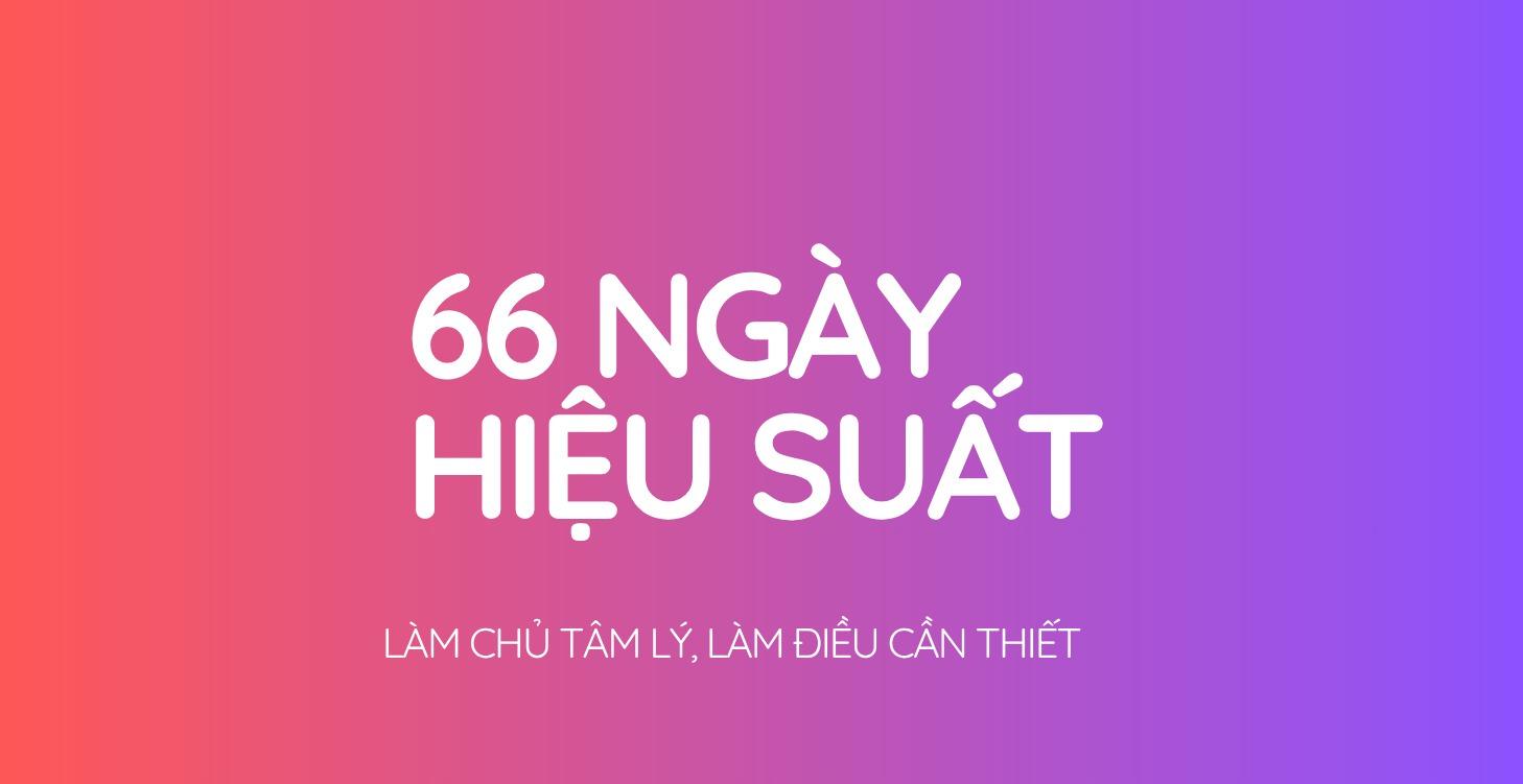 66 Ngày Hiệu Suất - Full Course