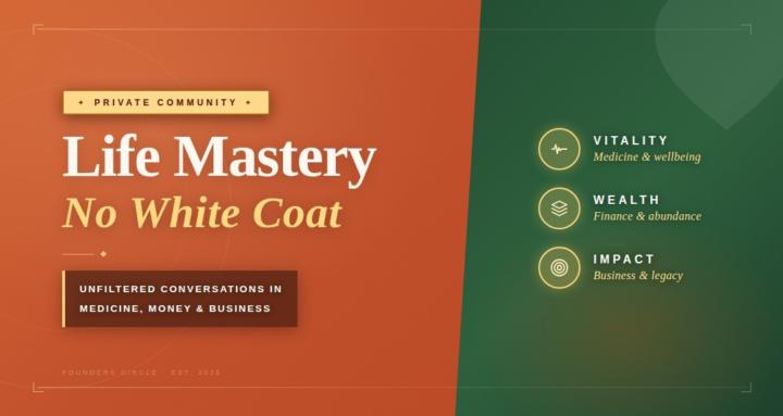 Life Mastery: No White Coat
