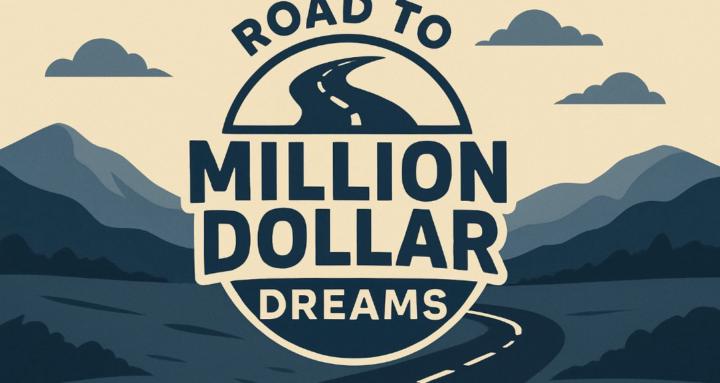 Road to million dollar dreams