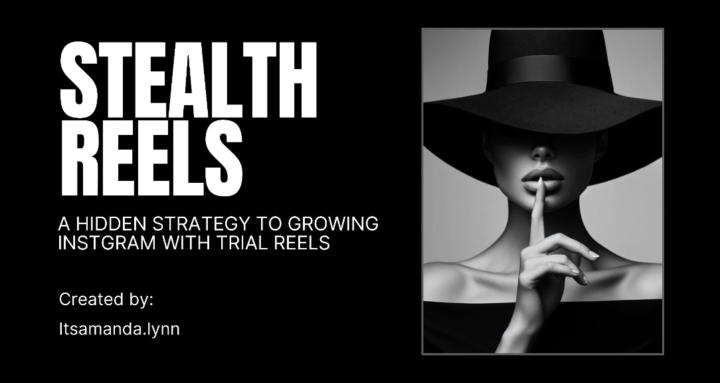 Stealth Reels