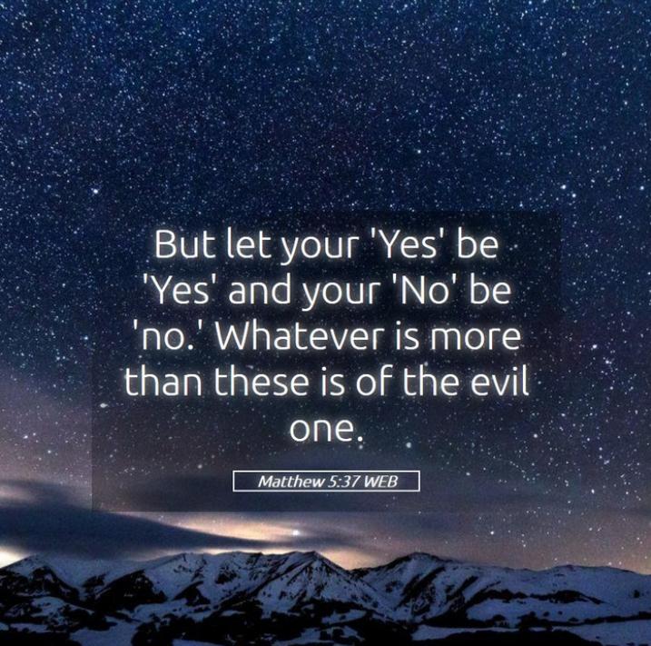 Yes be yes and no be no