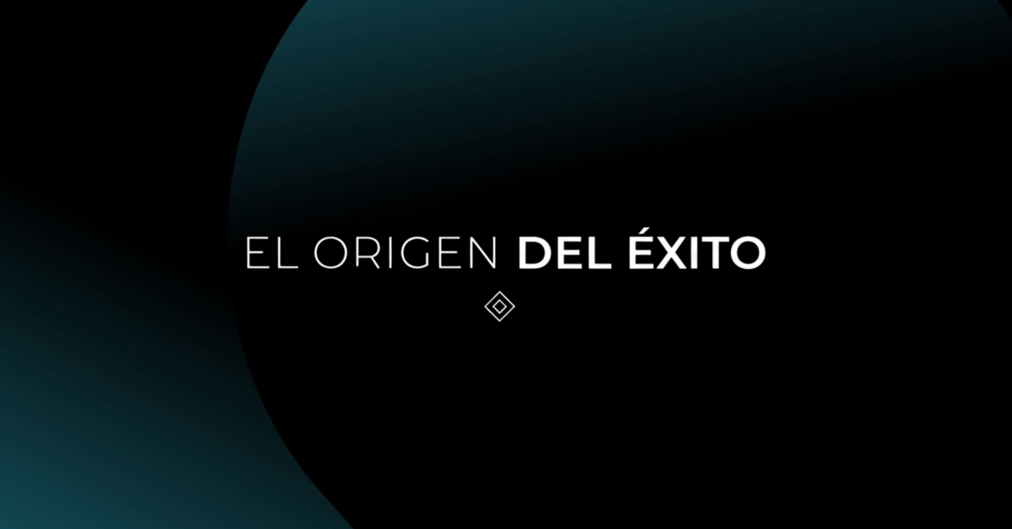 EL ORIGEN DEL ÉXITO