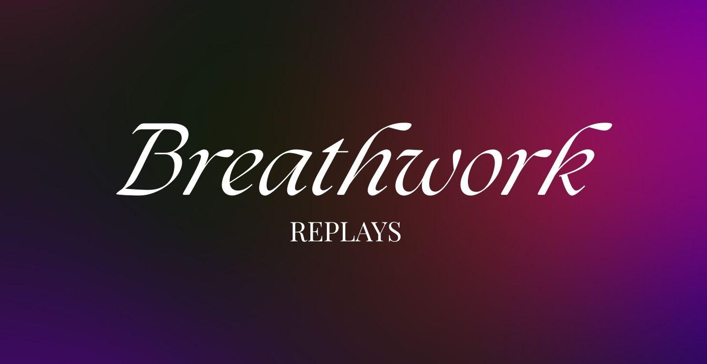 Breathwork Replays with Michelle