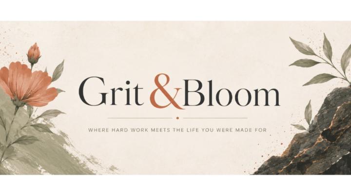 Grit & Bloom