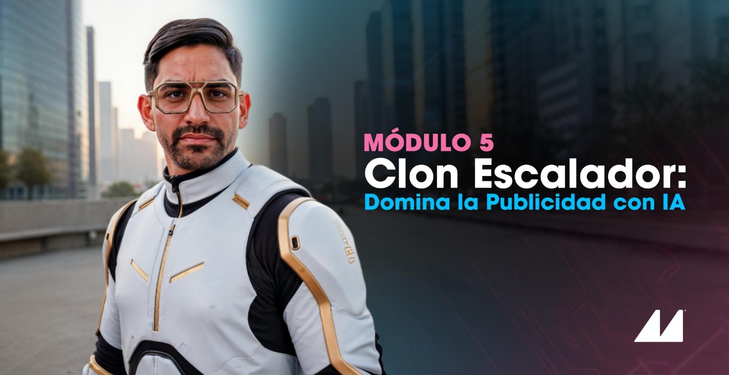MÓDULO 5 – Escalamiento con Publicidad