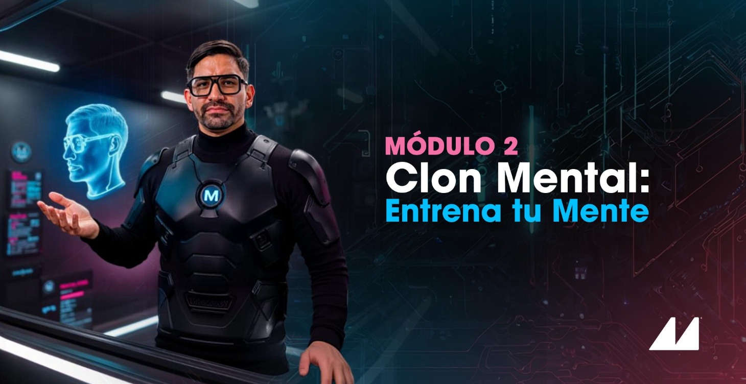 MÓDULO 2 – Clonación del Pensamiento
