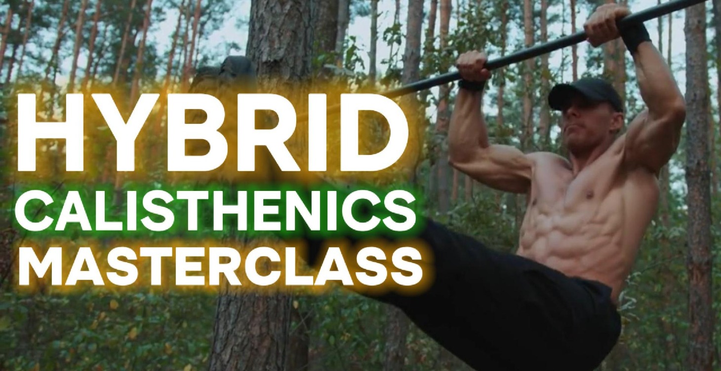 2. Hybrid Calisthenics Masterclass