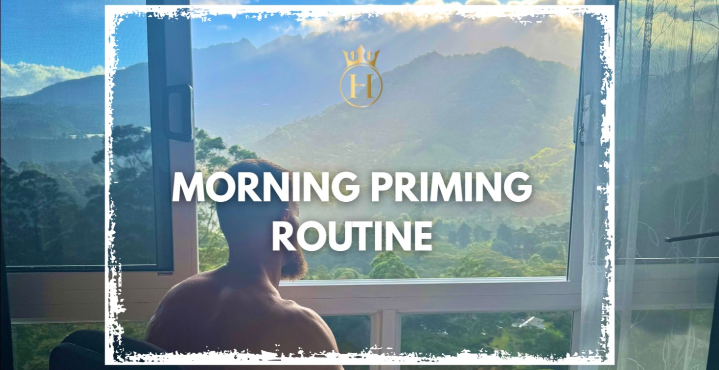 MORNING PRIMING ROUTINE
