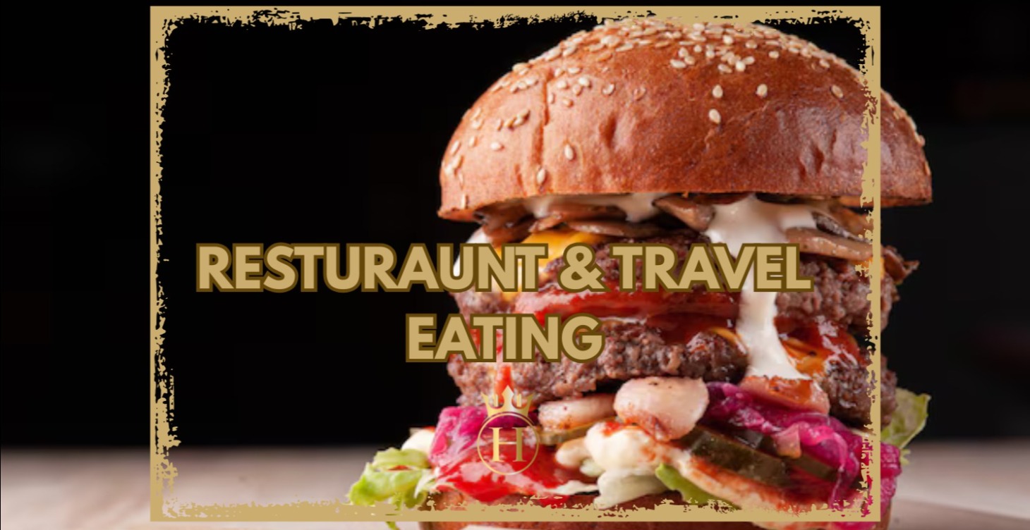 RESTAURANT & TRAVEL EATING