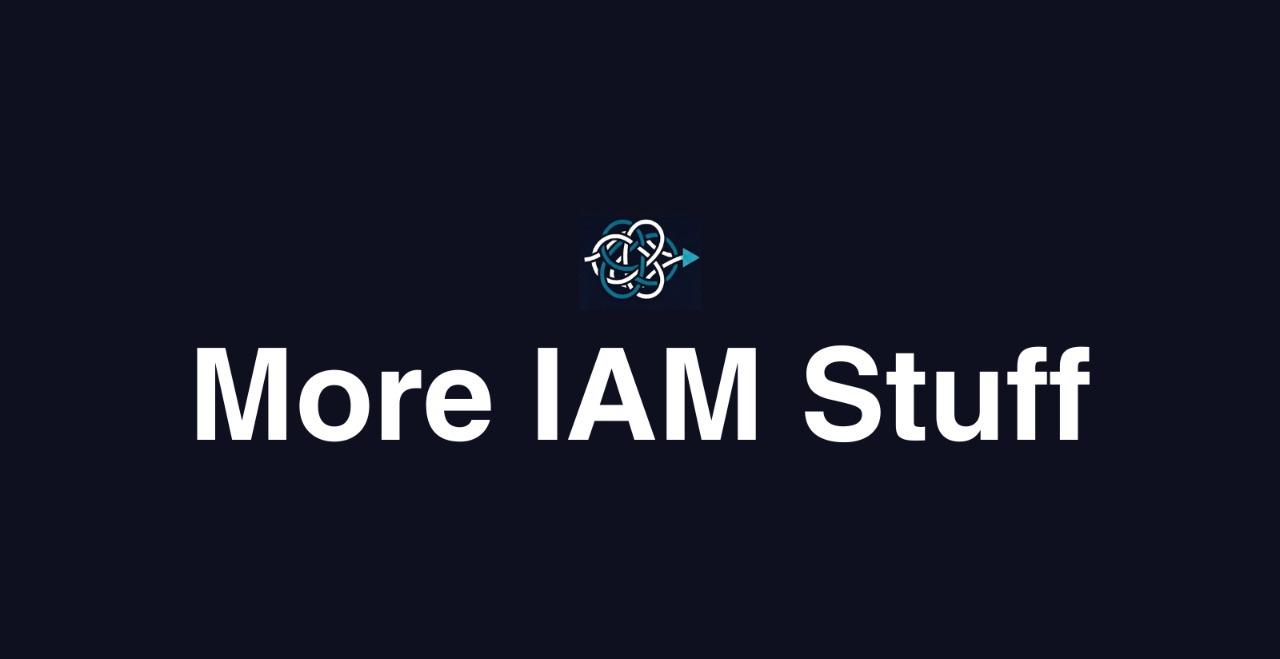 More IAM Courses
