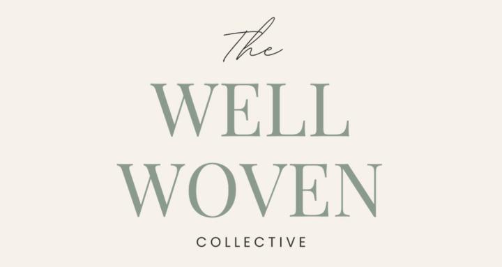 Well Woven Collective- CLOSING