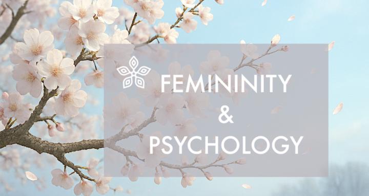 Femininity & Psychology