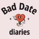 Bad Date Diaries