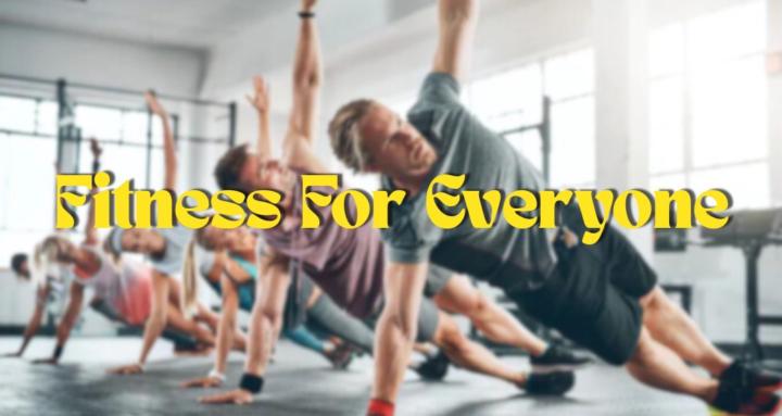 Fitness For Everyone
