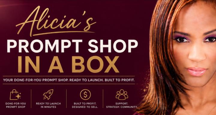 Alicia’s Prompt Shop In a Box