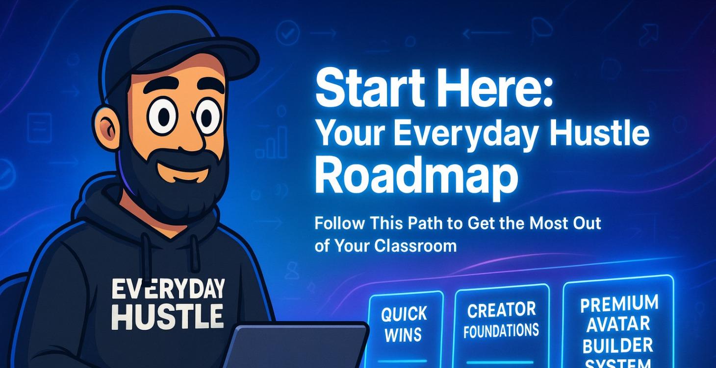 Start Here: Your Everyday Hustle Roadmap