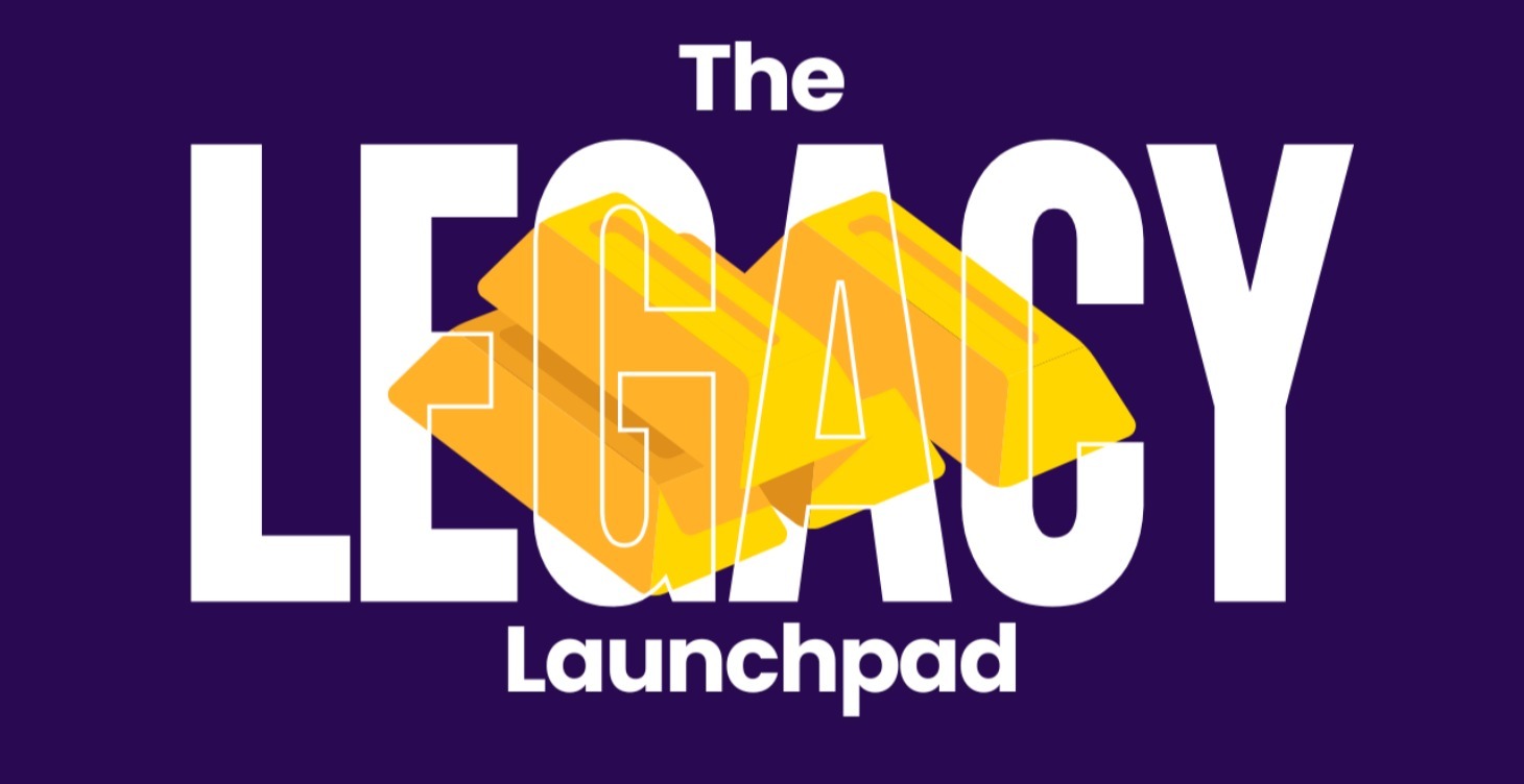 The Legacy Launchpad