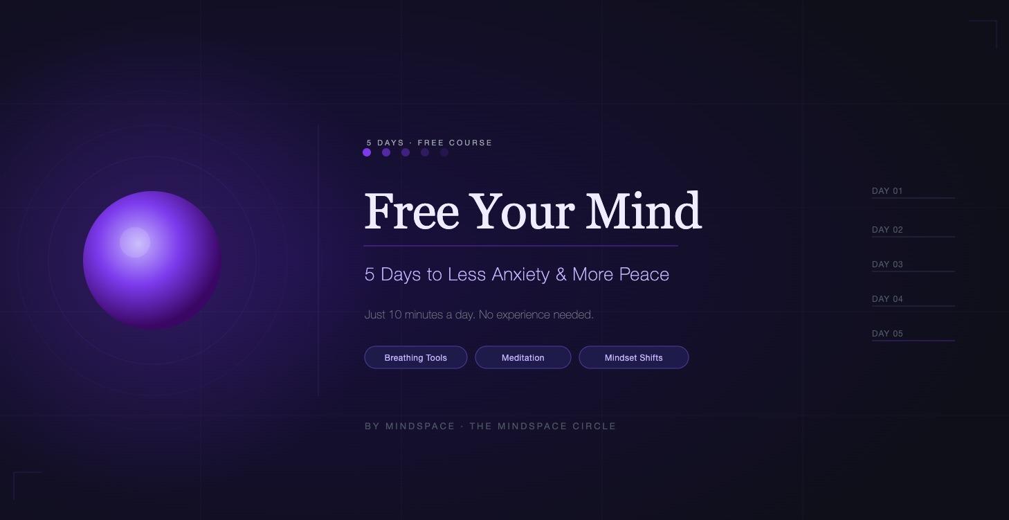 Free Your Mind—5 Days to Less Anxiety & More Peace