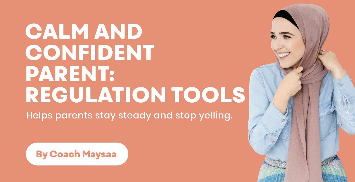 Calm and Confident Parent: Regulation Tools