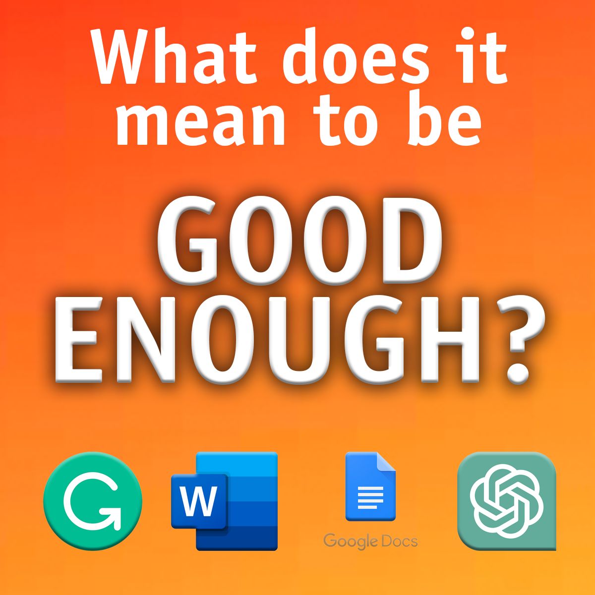 What does it mean to be 'Good Enough' when it comes to selfpublishing