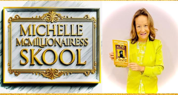 Michelle McMillionairess Skool