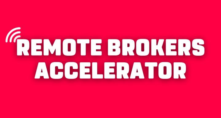 Remote Brokers Accelerator