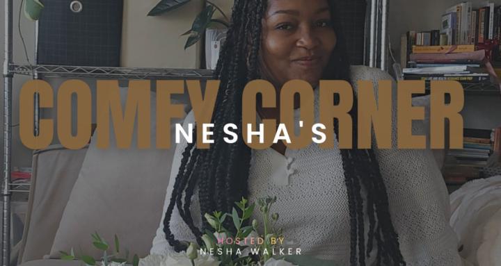 Nesha's Comfy Corner