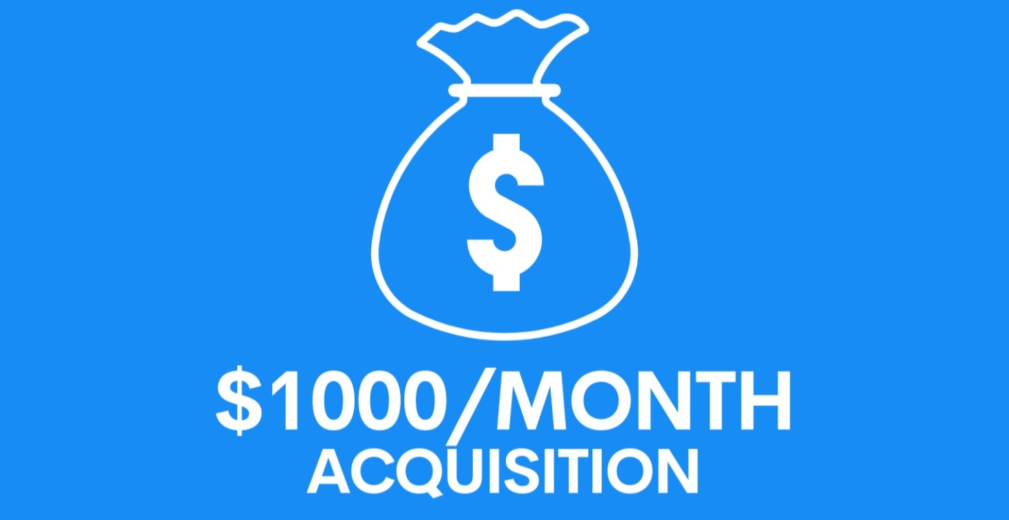 $1000/Mo Acquisition Strategies
