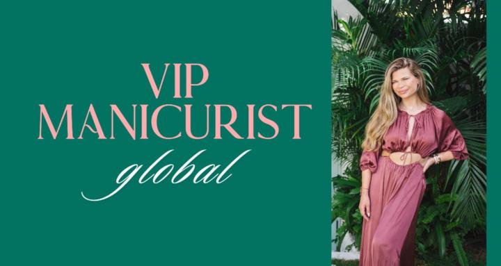 VIP Manicurist Global