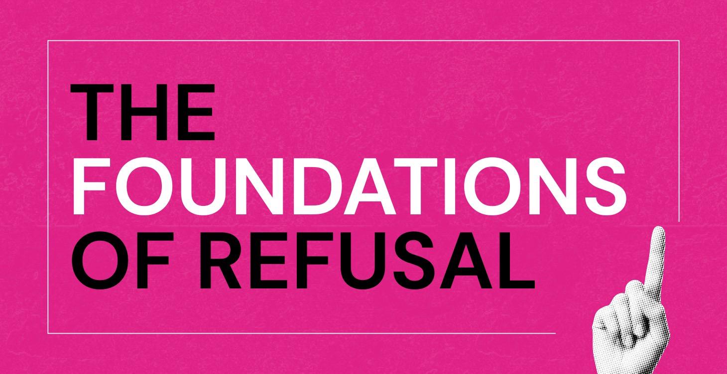 The Foundations of Refusal