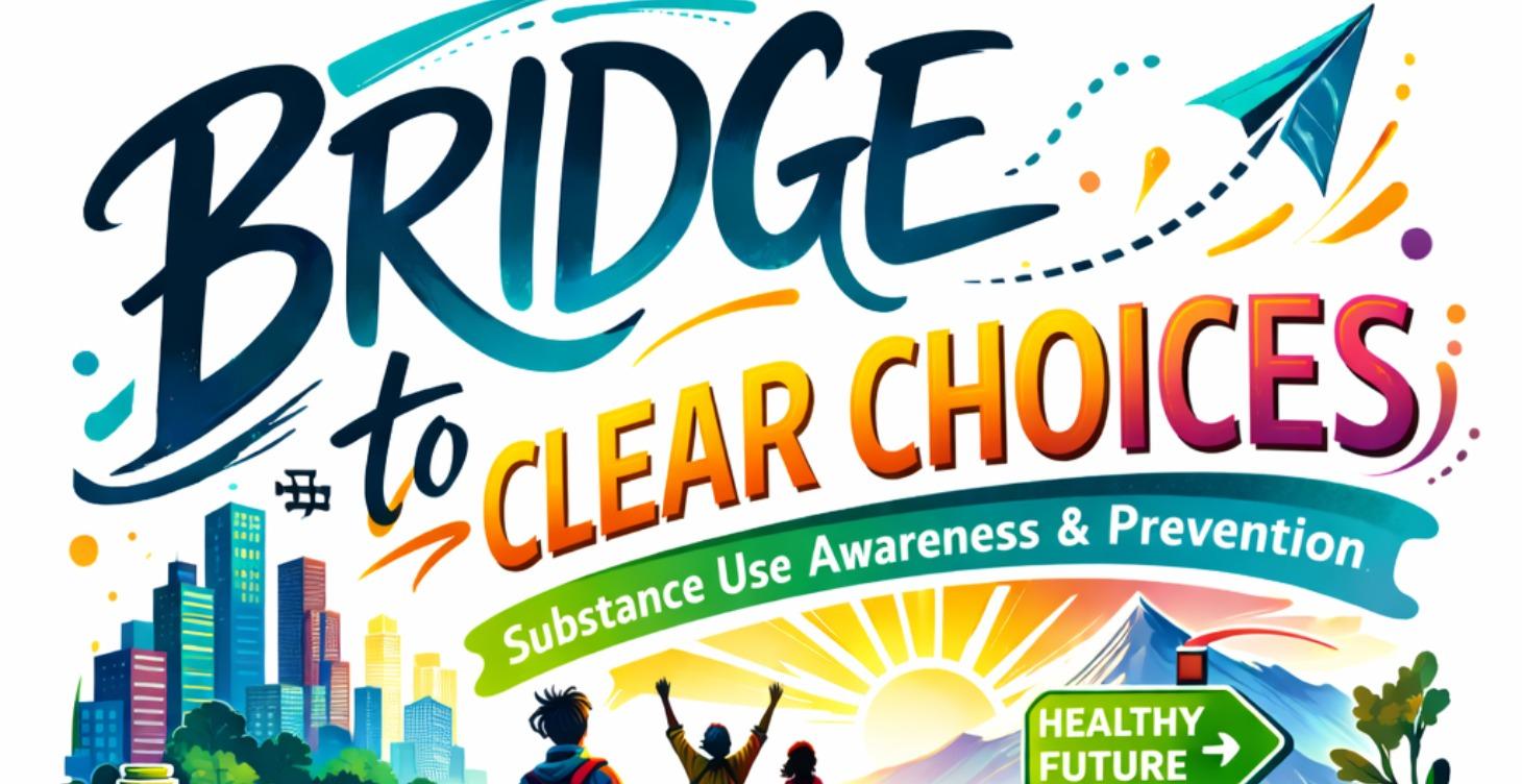 The Bridge to Clear Choices: ATOD Prevention