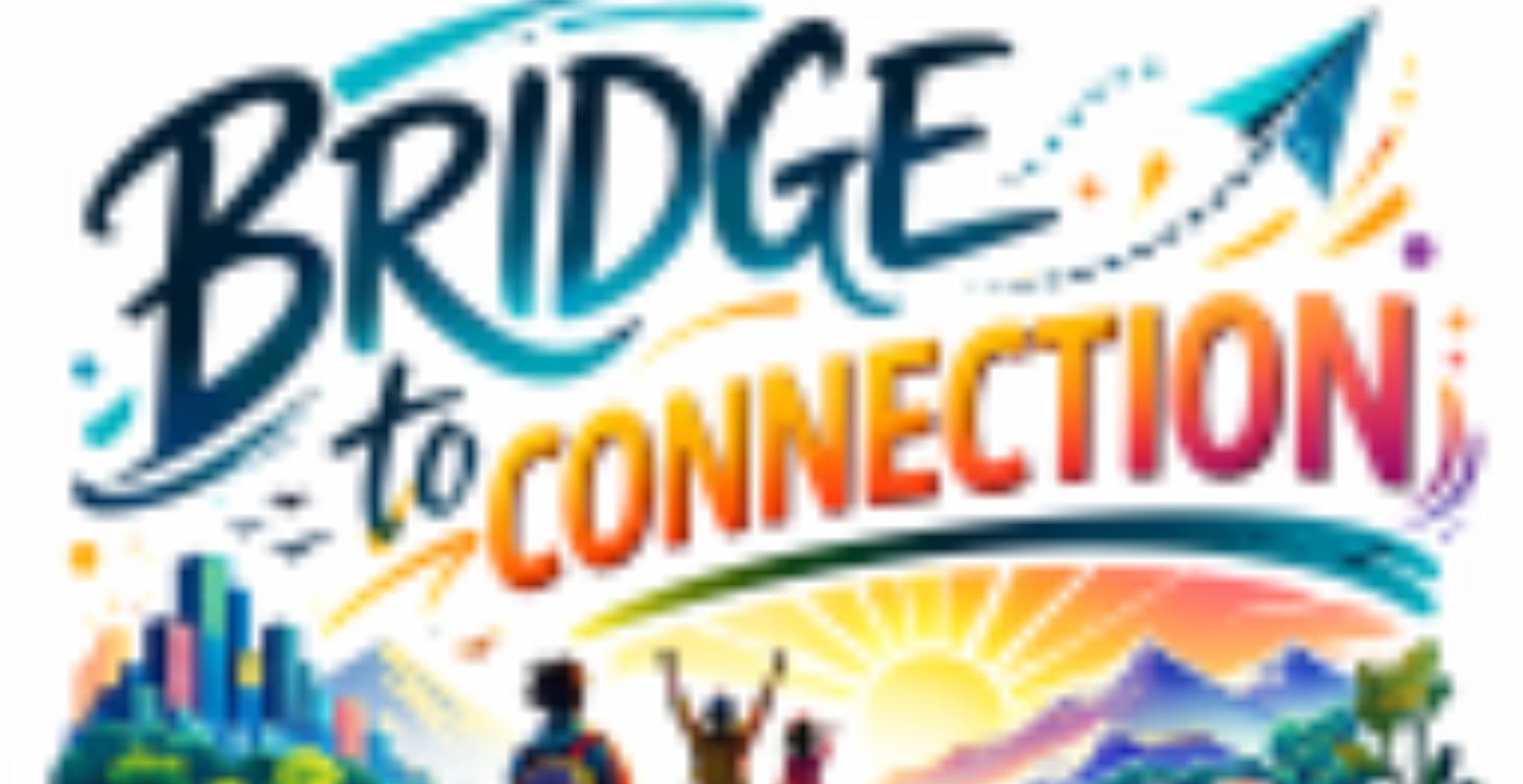 Bridge to Connection: Healthy Relationships