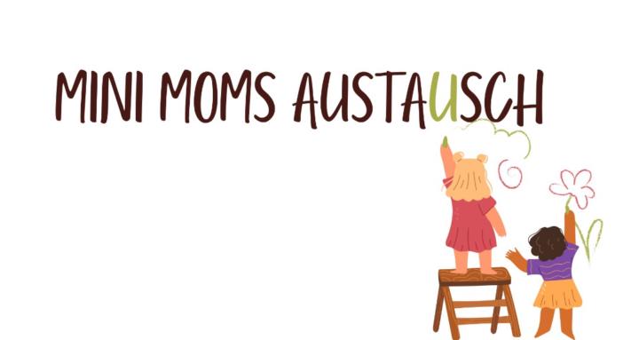 Mini Moms (0-6 Jahre)