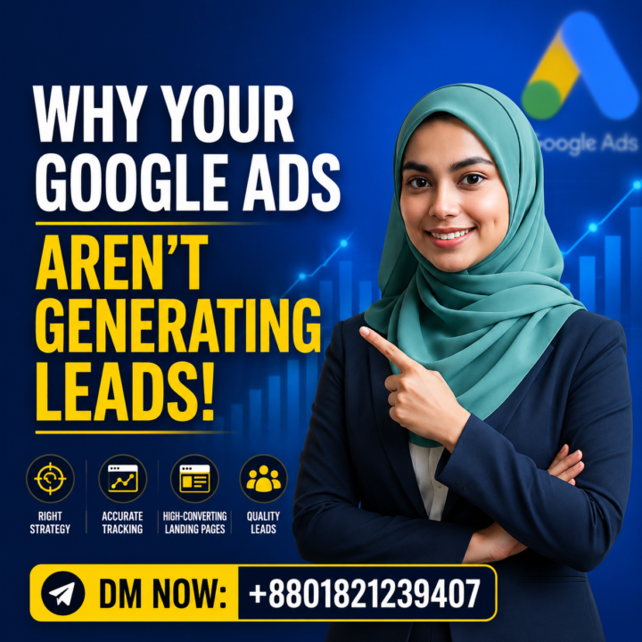 GOOGLE ADS AREN'T GENERATING LEADS